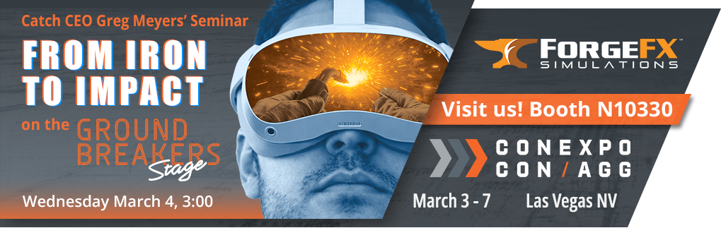 ForgeFX Simulations at CONEXPO-CON/AGG 2026. From Iron to Impact. Greg Meyers